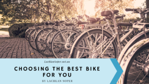 Choosing The Best Bike For You