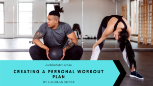 Creating A Personal Workout Plan