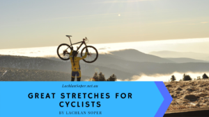Great Stretches For Cyclists