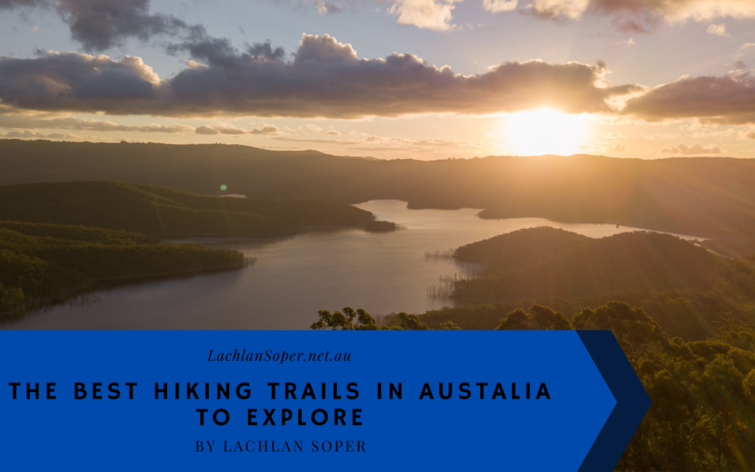 The Best Hiking Trails In Austalia To Explore