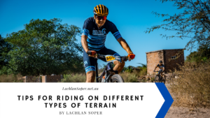 Tips For Riding On Different Types Of Terrain