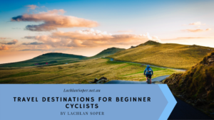 Travel Destinations For Beginner Cyclists