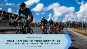 What Happens To Your Body When You Cycle Most Days Of The Week
